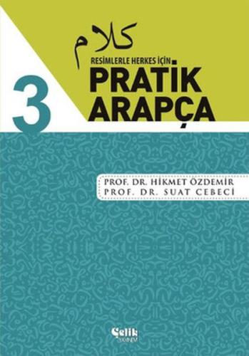 Resimlerle Herkes İçin - Pratik Arapça 3 | Kitap Ambarı