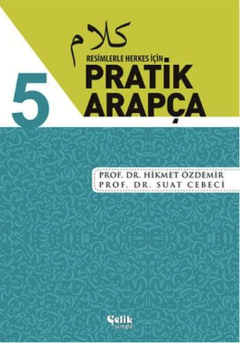 Resimlerle Herkes İçin - Pratik Arapça 5 | Kitap Ambarı