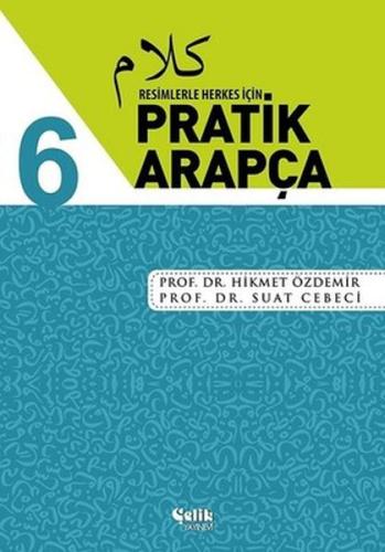 Resimlerle Herkes İçin - Pratik Arapça 6 | Kitap Ambarı