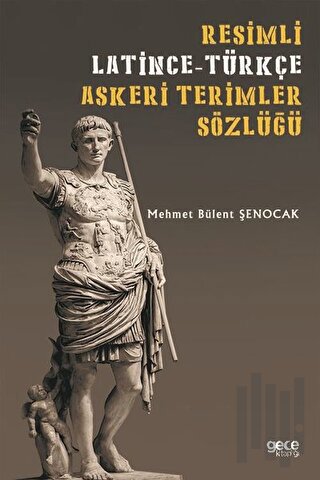 Resimli Latince-Türkçe Askeri Terimler Sözlüğü | Kitap Ambarı