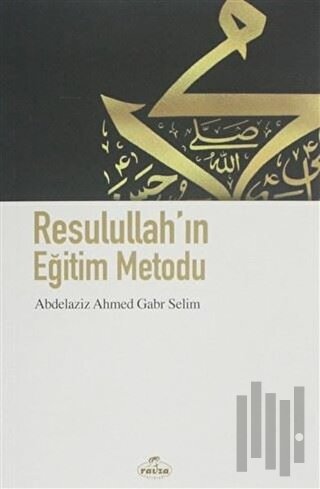 Resulullah'ın Eğitim Metodu | Kitap Ambarı