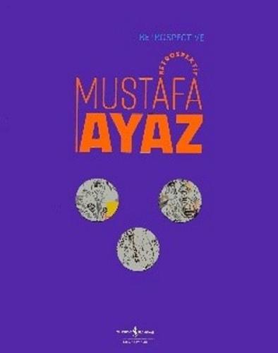 Mustafa Ayaz - Retrospektif / Retrospective Mustafa Ayaz | Kitap Ambar