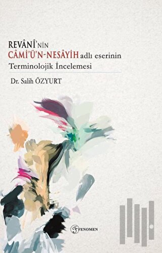 Revani'nin Camiün - Nesayih Adlı Eserinin Terminolojik İncelemesi | Ki