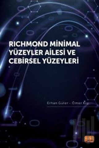 Richmond Minimal Yüzeyler Ailesi ve Cebirsel Yüzeyleri | Kitap Ambarı