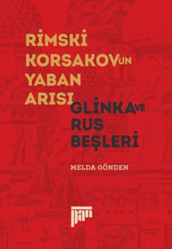 Rimski Korsakov’un Yaban Arısı - Glinka ve Rus Beşleri | Kitap Ambarı