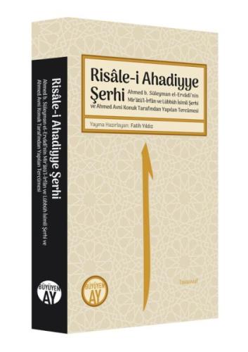 Risale-i Ahadiyye Şerhi; Ahmed b. Süleyman el-Ervadi’nin Mir’atü’l-İrf