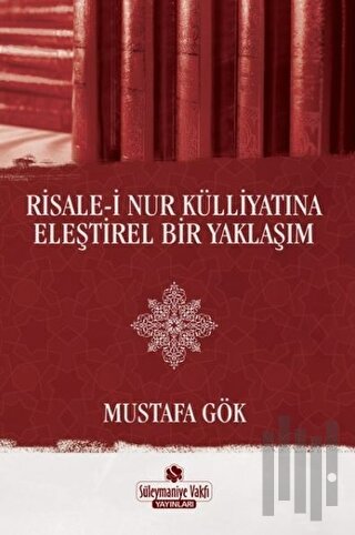 Risale-i Nur Külliyatına Eleştirel Bir Yaklaşım | Kitap Ambarı