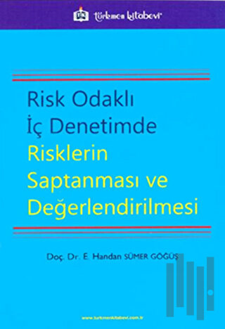 Risk Odaklı İç Denetimde Risklerin Saptanması ve Değerlendirilmesi | K