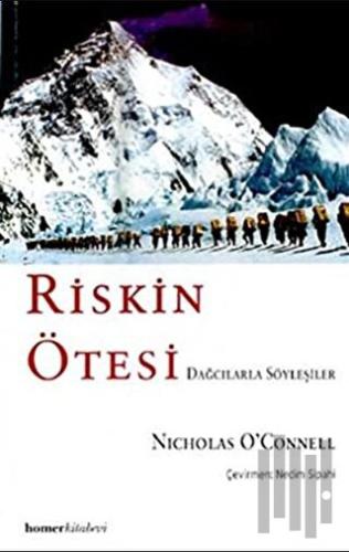 Riskin Ötesi Dağcılarla Söyleşiler | Kitap Ambarı