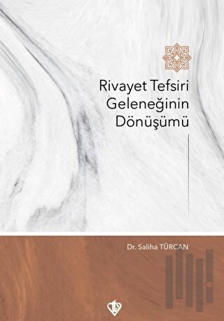 Rivayet Tefsiri Geleneğinin Dönüşümü | Kitap Ambarı