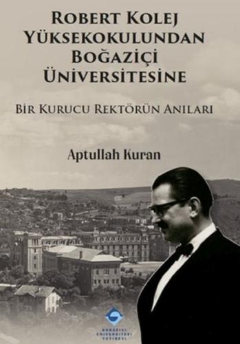 Robert Kolej Yüksekokulundan Boğaziçi Üniversitesine | Kitap Ambarı