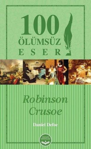 Robinson Crusoe- 100 Ölümsüz Eser | Kitap Ambarı