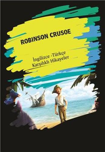 Robinson Crusoe (İngilizce Türkçe Karşılıklı Hikayeler) | Kitap Ambarı