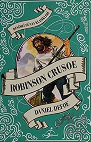 Robinson Crusoe - Resimli Dünya Klasikleri (Ciltli) | Kitap Ambarı