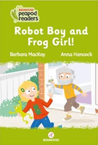 Robot Boy And Frog Girl! | Kitap Ambarı