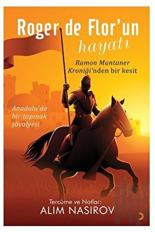 Roger de Flor’un Hayatı | Kitap Ambarı