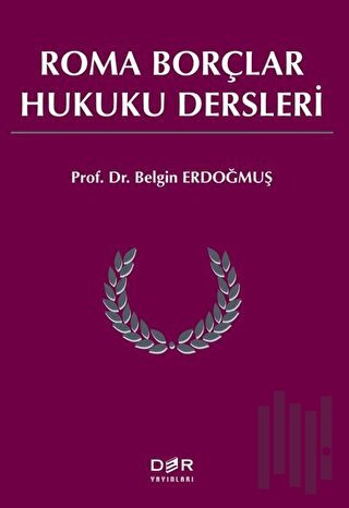 Roma Borçlar Hukuku Dersleri | Kitap Ambarı