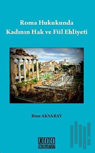 Roma Hukukunda Kadının Hak ve Fiil Ehliyeti | Kitap Ambarı