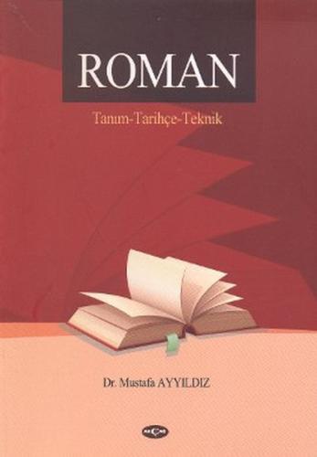 Roman / Tanım - Tarihçe - Teknik | Kitap Ambarı