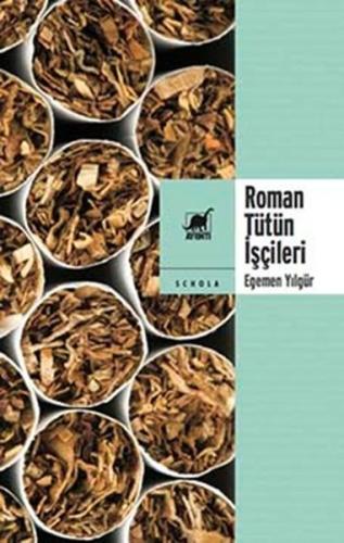 Roman Tütün İşçileri | Kitap Ambarı