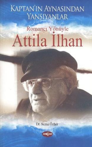 Romancı Yönüyle Atilla İlhan | Kitap Ambarı