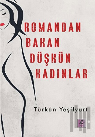 Romandan Bakan Düşkün Kadınlar | Kitap Ambarı