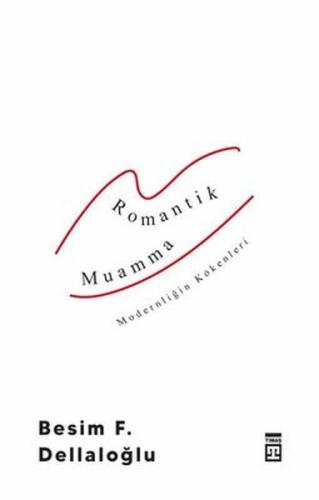 Romantik Muamma - Modernliğin Kökenleri | Kitap Ambarı