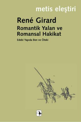 Romantik Yalan ve Romansal Hakikat | Kitap Ambarı