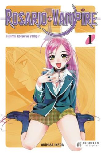 Rosario + Vampire - Tılsımlı Kolye ve Vampir 1 | Kitap Ambarı