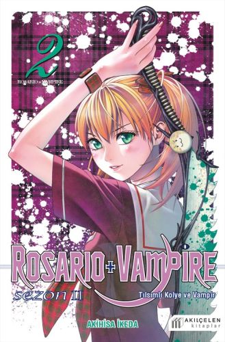 Rosario + Vampire - Tılsımlı Kolye ve Vampir - Sezon 2 Cilt 2 | Kitap 