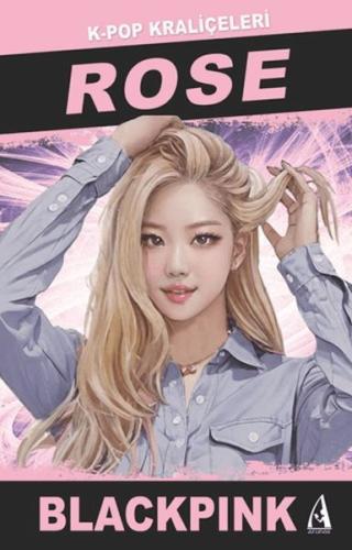 Rose K-Pop Kraliçeleri | Kitap Ambarı