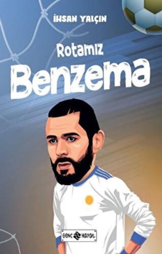 Rotamız Benzema | Kitap Ambarı