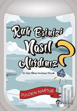 Ruh Eşinizi Nasıl Alırdınız? | Kitap Ambarı