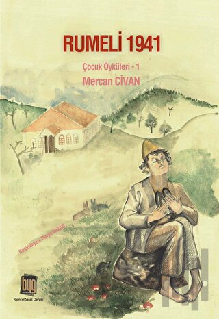 Rumeli 1941 : Çocuk Öyküleri 1 | Kitap Ambarı