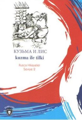 Kuzma ile Tilki Rusça Hikayeler Seviye 2 | Kitap Ambarı