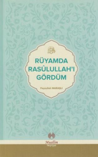 Rüyamda Rasulullah'ı Gördüm | Kitap Ambarı