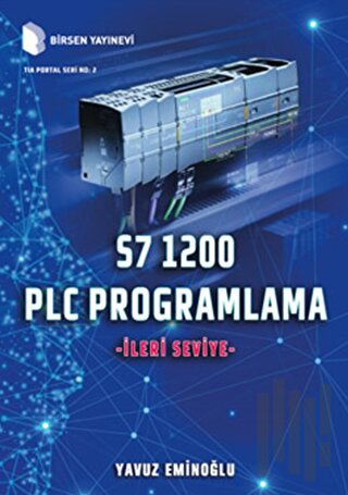 S7 1200 PLC Programlama - İleri Seviye (Ciltli) | Kitap Ambarı