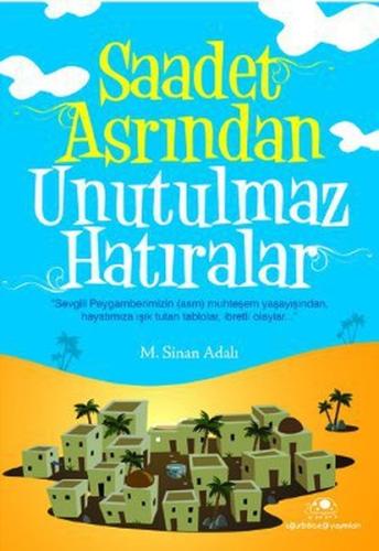 Saadet Asrından Unutulmaz Hatıralar | Kitap Ambarı