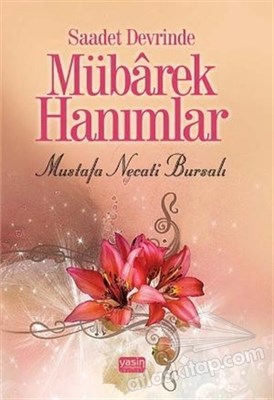 Saadet Devrinde Mübarek Hanımlar | Kitap Ambarı