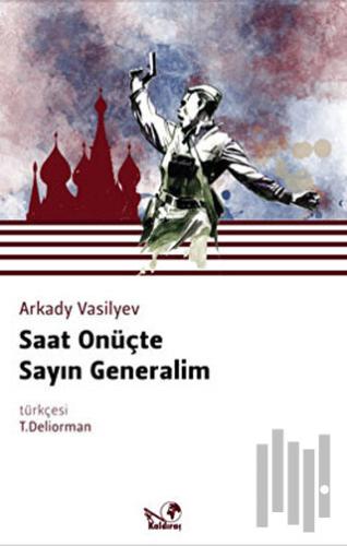 Saat Onüçte Sayın Generalim | Kitap Ambarı