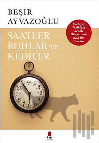 Saatler, Ruhlar ve Kediler | Kitap Ambarı