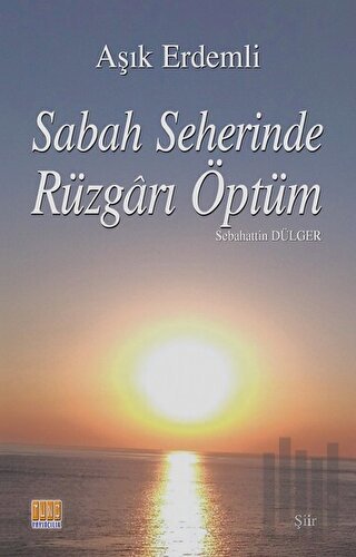 Sabah Seherinde Rüzgarı Öptüm | Kitap Ambarı