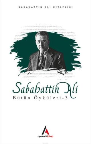 Sabahattin Ali Bütün Öyküleri 3 | Kitap Ambarı