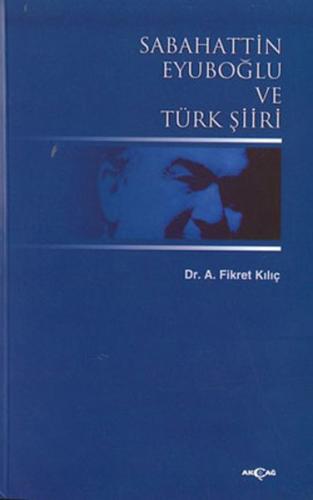 Sabahattin Eyuboğlu ve Türk Şiiri | Kitap Ambarı