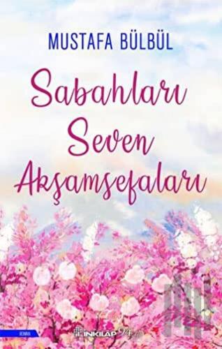 Sabahları Seven Akşamsefaları | Kitap Ambarı