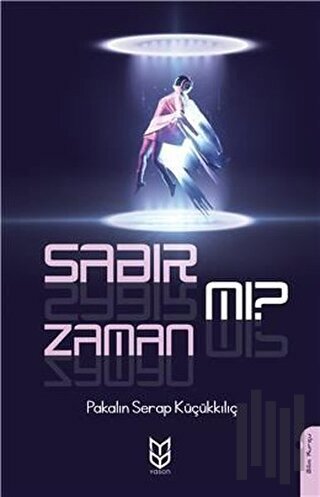 Sabır Mı? Zaman Mı? | Kitap Ambarı