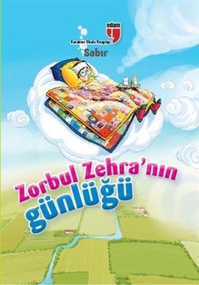 Zorbul Zehra'nın Günlüğü - Sabır | Kitap Ambarı