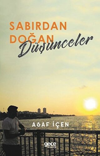 Sabırdan Doğan Düşünceler | Kitap Ambarı