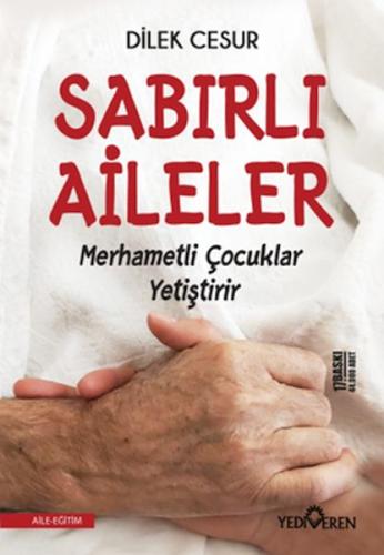 Sabırlı Aileler Merhametli Çocuklar Yetiştirir | Kitap Ambarı