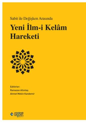 Sabit ile Değişken Arasında Yeni İlm-i Kelâm Hareketi | Kitap Ambarı